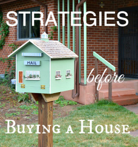 strategies before buying a house